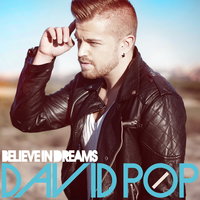 Believe in Dreams - XTM, David Pop