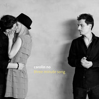 Three Minute Song - Carolin No