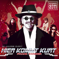 Hier kommt Kurt Reloaded 2011 - Frank Zander