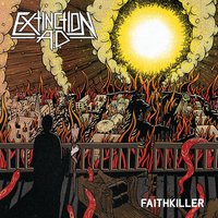 Faithkiller - Extinction A.D.