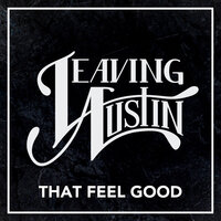 Beat of My Heart - Leaving Austin