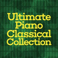 Ultimate Piano Classics