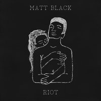 Riot - Matt Black