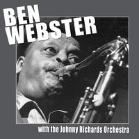 That's All - Ben Webster, Benny Carter, Maynard Ferguson