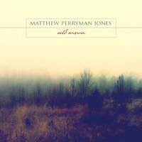 Wrestling Tigers - Matthew Perryman Jones