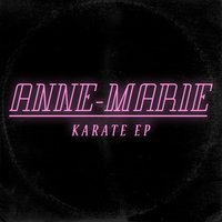 Karate - Anne-Marie