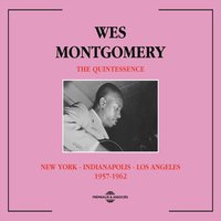 West Coast Blues, Pt. 1 - Wes Montgomery, Tommy Flanagan, Percy Heath