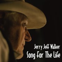 Song for the Life - Jerry Jeff Walker