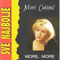 Ako Je Život Pjesma - Meri Cetinic