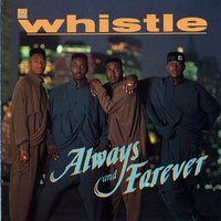 Whatever Happened 2 Us - Whistle