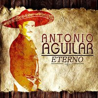 Al Pie del Cañon - ANTONIO AGUILAR