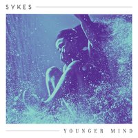 Younger Mind - Sykes