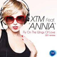 Fly on the Wings of Love - XTM, Annia