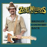 Bringin' Country Back - Zane Williams