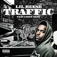 Traffic - Lil Reese, Chief Keef