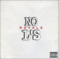 No L's - Royale