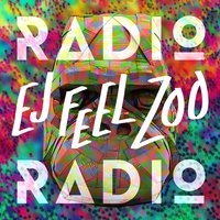 Ej feel zoo - Radio Radio