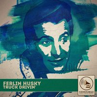 Drunken Driver - Ferlin Husky