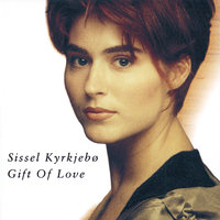The Gift Of Love - Sissel