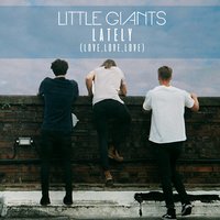 Lately - Little Giants
