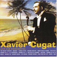 Tico Tico - Xavier Cugat, Xavier Cugat and His Orchestra