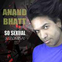 So Sexual (Kizomba) - Anand Bhatt