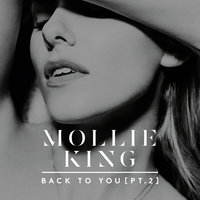 Back To You - Mollie King, Luvbug