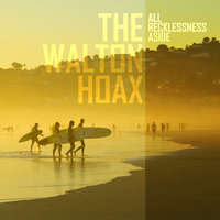 All Recklessness Aside - The Walton Hoax