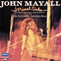 Have You Ever Loved A Woman - John Mayall, Eric Clapton, Jack Bruce