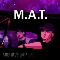 Something's Gotta Give - M.A.T., Boxcar Betty