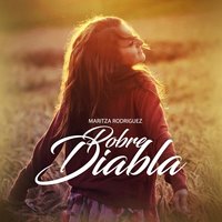 Pobre Diabla - Maritza Rodriguez