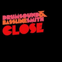 Close - Drumsound & Bassline Smith, Jacob Plant
