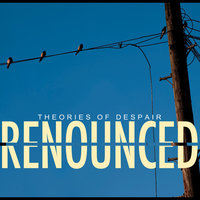 A Fire No Longer Burns - Renounced