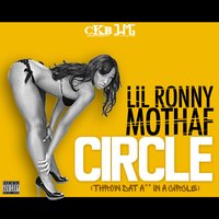 Circle - Lil Ronny MothaF