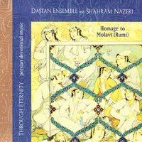 Ab-e Hayat-e Eshgh (Love, the Fountain of Life) - Dastan Ensemble, Shahram Nazeri