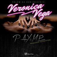 Pay Me - Veronica Vega