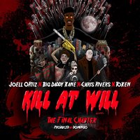 Kill At Will:The Final Chapter - Joell Ortiz, Token, Chris Rivers