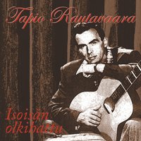 Tapio Rautavaara - Rakovalkealla текст пісні