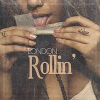Rollin' - London