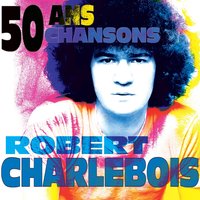 Marie-Noël - Robert Charlebois
