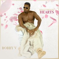 Hollywood Hearts - Bobby V