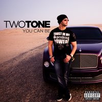 You Can Be - Two Tone