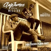 Southern Playa Shit - Clay James, Messiah