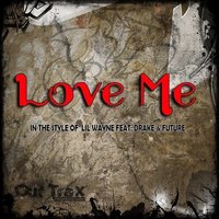 Love Me - Love Me