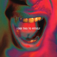 I Did This to Myself - ELZ AND THE CULT