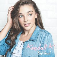 Out Loud - Kendall K