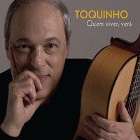 Quero Você - Toquinho