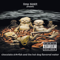 Hot Dog - Limp Bizkit