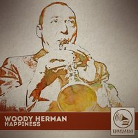 Happiness, Just a Thing Called Joe - Woody Herman