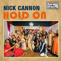 Hold On - Nick Cannon